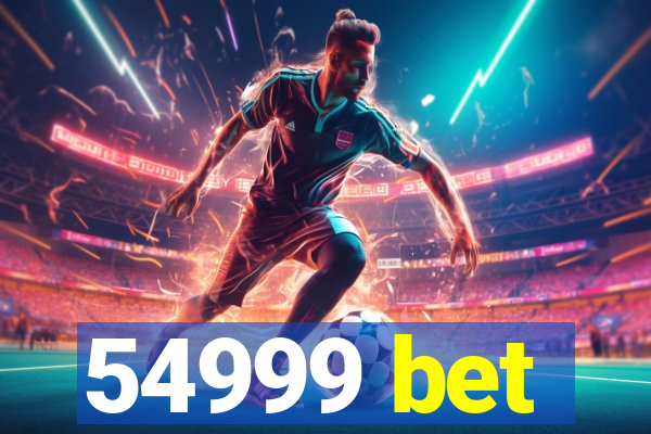 54999 bet